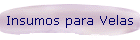 Insumos para Velas
