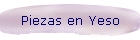 Piezas en Yeso